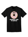 Doughnut - Doughnut Take Me Lightly Adult Dark T-Shirt by TooLoud-Mens T-Shirt-TooLoud-Black-Small-Davson Sales