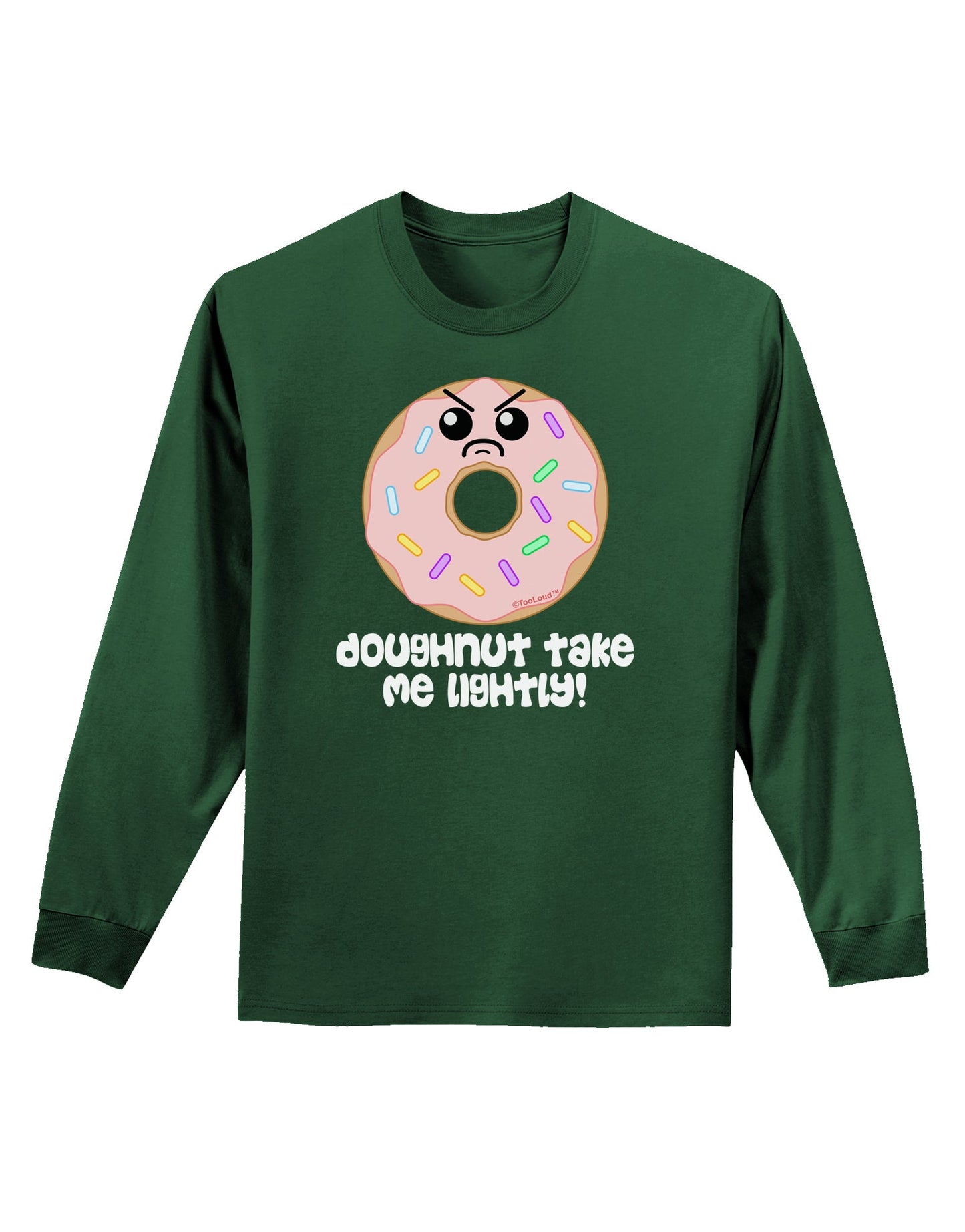 Doughnut - Doughnut Take Me Lightly Adult Long Sleeve Dark T-Shirt by TooLoud-TooLoud-Dark-Green-Small-Davson Sales