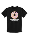 Doughnut - Doughnut Take Me Lightly Childrens Dark T-Shirt by TooLoud-Childrens T-Shirt-TooLoud-Black-X-Small-Davson Sales