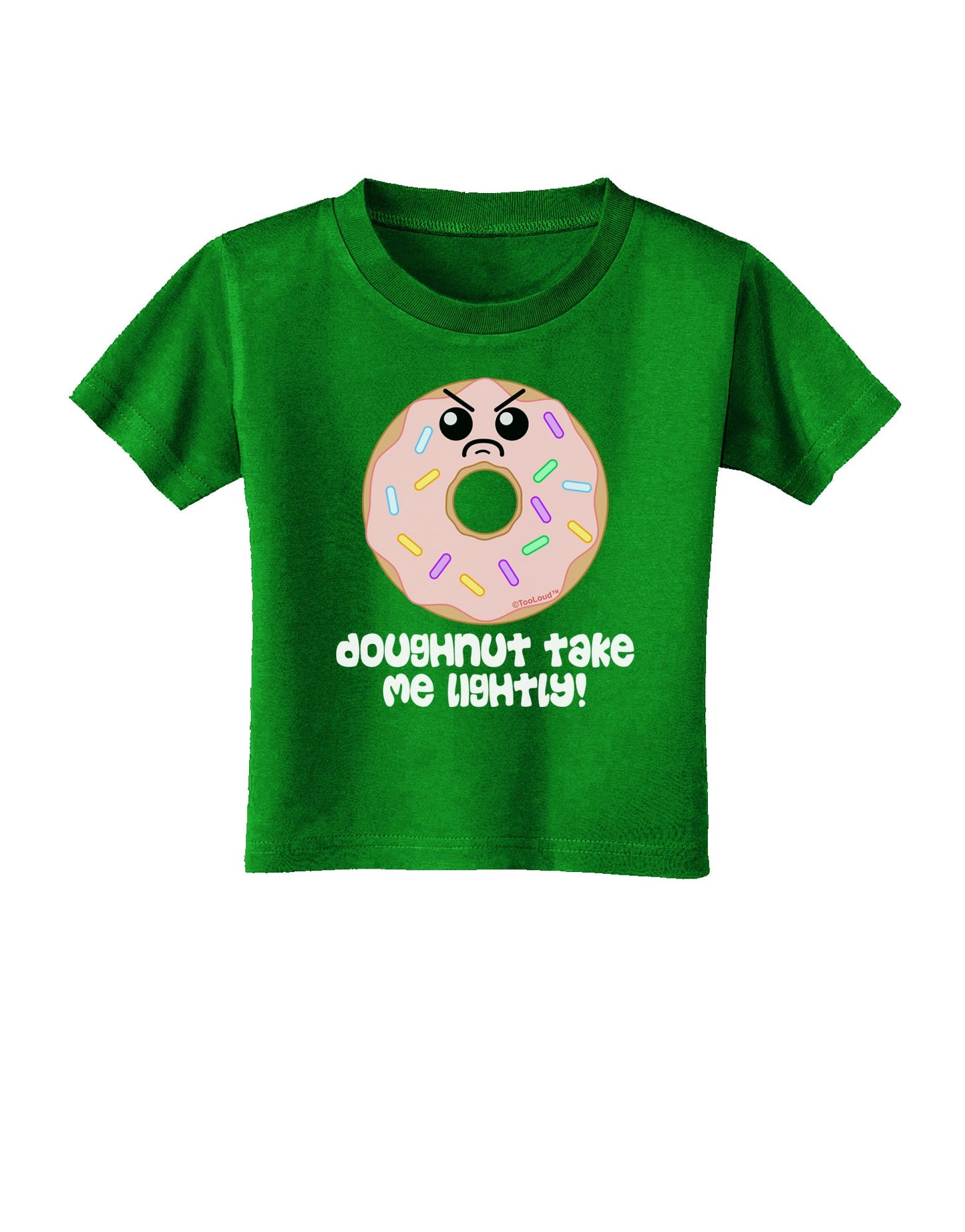 Doughnut - Doughnut Take Me Lightly Toddler T-Shirt Dark by TooLoud-Toddler T-Shirt-TooLoud-Clover-Green-2T-Davson Sales