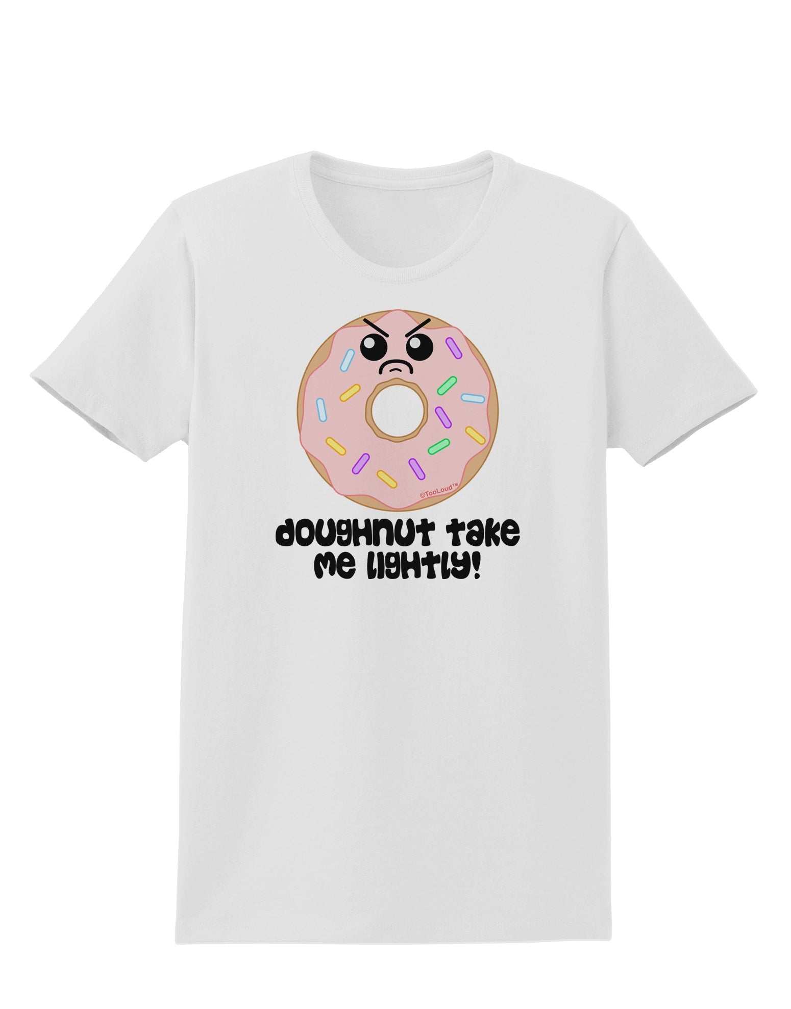 Doughnut - Doughnut Take Me Lightly Womens T-Shirt by TooLoud-Womens T-Shirt-TooLoud-White-X-Small-Davson Sales