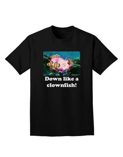 Down Like A Clownfish Adult Dark T-Shirt-Mens T-Shirt-TooLoud-Black-Small-Davson Sales