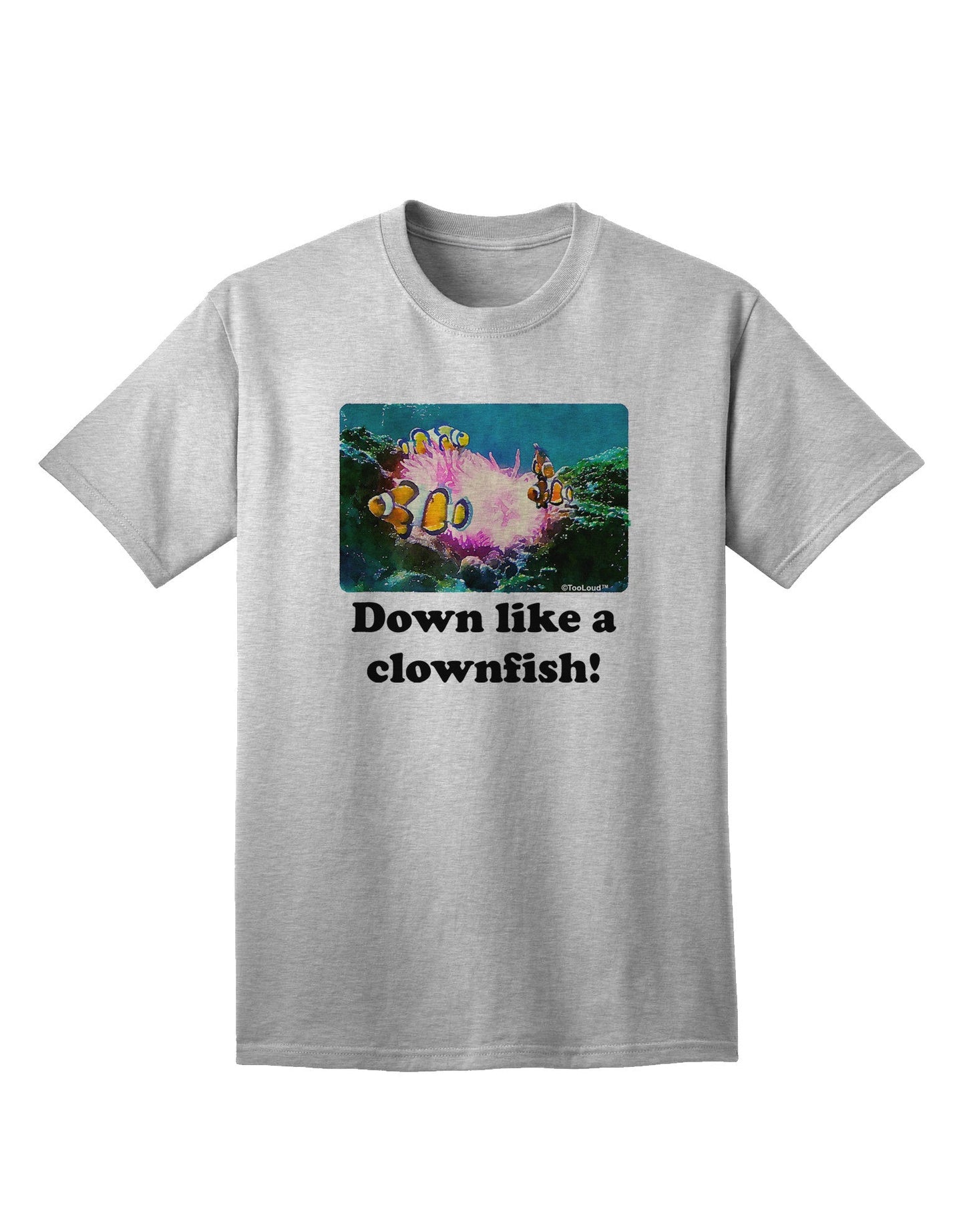 Down Like A Clownfish Adult T-Shirt-Mens T-Shirt-TooLoud-AshGray-Small-Davson Sales