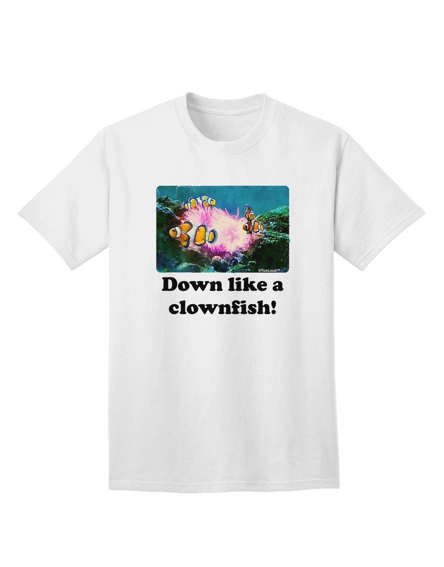 Down Like A Clownfish Adult T-Shirt-Mens T-Shirt-TooLoud-White-Small-Davson Sales
