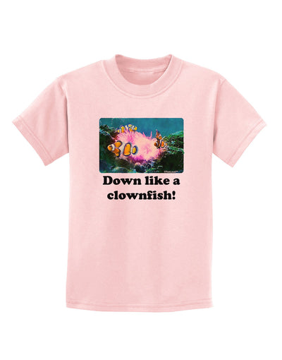 Down Like A Clownfish Childrens T-Shirt-Childrens T-Shirt-TooLoud-PalePink-X-Small-Davson Sales