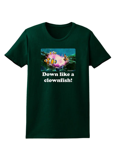 Down Like A Clownfish Womens Dark T-Shirt-TooLoud-Forest-Green-Small-Davson Sales