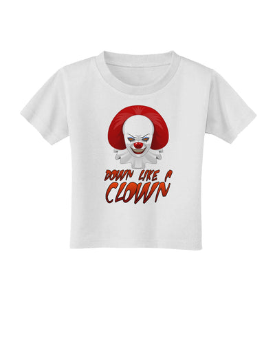 Down Like a Clown Toddler T-Shirt-Toddler T-Shirt-TooLoud-White-2T-Davson Sales