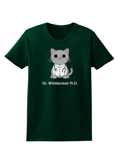 Dr Whiskerson MD - Cute Cat Design Womens Dark T-Shirt by TooLoud-Womens T-Shirt-TooLoud-Forest-Green-Small-Davson Sales