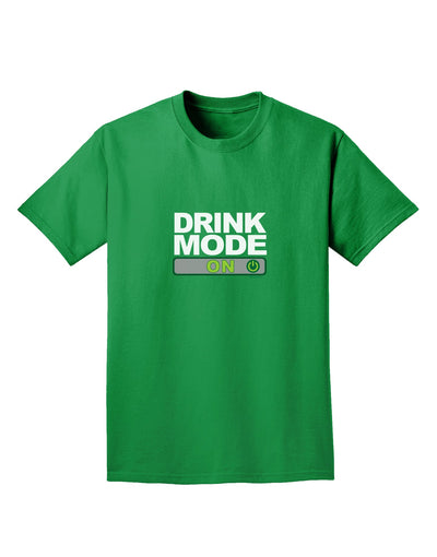 Drink Mode On Adult Dark T-Shirt by TooLoud-Mens T-Shirt-TooLoud-Kelly-Green-Small-Davson Sales