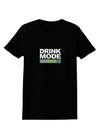 Drink Mode On Womens Dark T-Shirt by TooLoud-TooLoud-Black-X-Small-Davson Sales