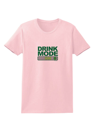 Drink Mode On Womens T-Shirt by TooLoud-TooLoud-PalePink-X-Small-Davson Sales