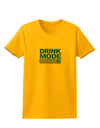 Drink Mode On Womens T-Shirt by TooLoud-TooLoud-Gold-X-Small-Davson Sales