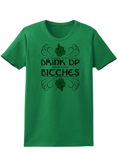 Drink Up Bitches Adult Womens St. Patrick's Day T-Shirt-TooLoud-Kelly Green-Small-Davson Sales