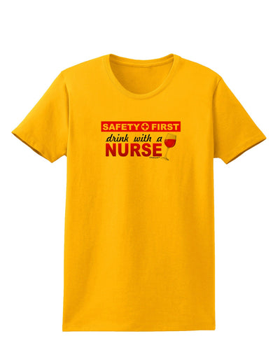 Drink With A Nurse Womens T-Shirt-Womens T-Shirt-TooLoud-Gold-X-Small-Davson Sales