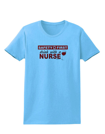 Drink With A Nurse Womens T-Shirt-Womens T-Shirt-TooLoud-Aquatic-Blue-X-Small-Davson Sales