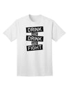 Drink and Drink and Fight Adult T-Shirt-unisex t-shirt-TooLoud-White-Small-Davson Sales