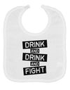 Drink and Drink and Fight Baby Bib