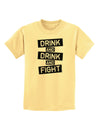 Drink and Drink and Fight Childrens T-Shirt-Childrens T-Shirt-TooLoud-Daffodil-Yellow-X-Small-Davson Sales