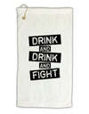 Drink and Drink and Fight Micro Terry Gromet Golf Towel 11&#x22;x19-Golf Towel-TooLoud-White-Davson Sales