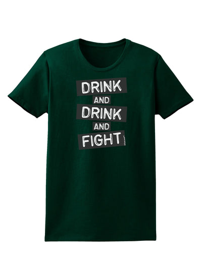 Drink and Drink and Fight Womens Dark T-Shirt-TooLoud-Forest-Green-Small-Davson Sales