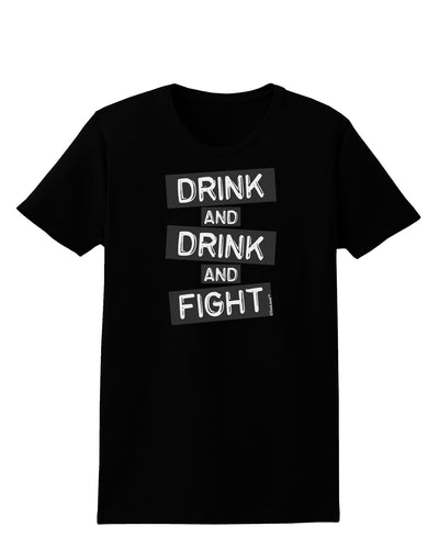 Drink and Drink and Fight Womens Dark T-Shirt-TooLoud-Black-X-Small-Davson Sales