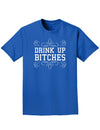 Drinking Shirt Drink Up Bitches Adult Dark T-Shirt-Mens T-Shirt-TooLoud-Royal-Blue-Small-Davson Sales