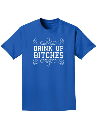 Drinking Shirt Drink Up Bitches Adult Dark T-Shirt-Mens T-Shirt-TooLoud-Royal-Blue-Small-Davson Sales