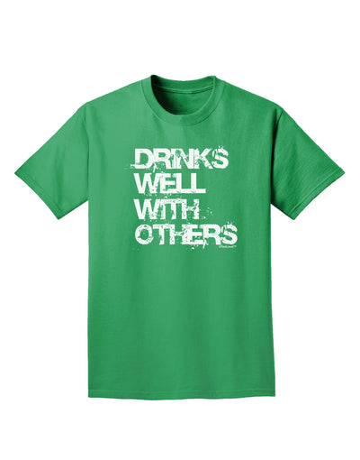 Drinks Well With Others Adult Dark T-Shirt by TooLoud-Mens T-Shirt-TooLoud-Kelly-Green-Small-Davson Sales