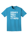 Drinks Well With Others Adult Dark T-Shirt by TooLoud-Mens T-Shirt-TooLoud-Turquoise-Small-Davson Sales