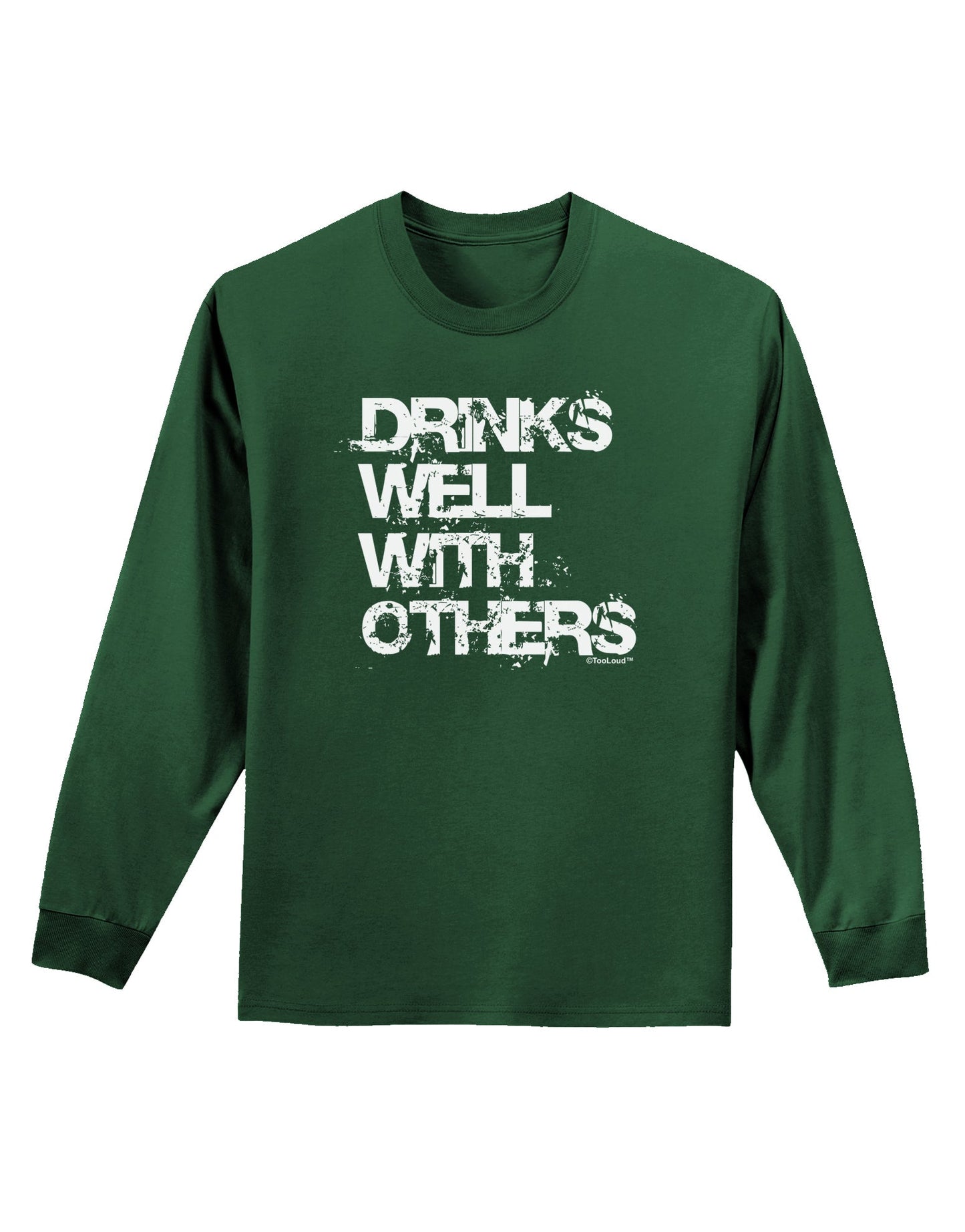 Drinks Well With Others Adult Long Sleeve Dark T-Shirt by TooLoud-TooLoud-Dark-Green-Small-Davson Sales