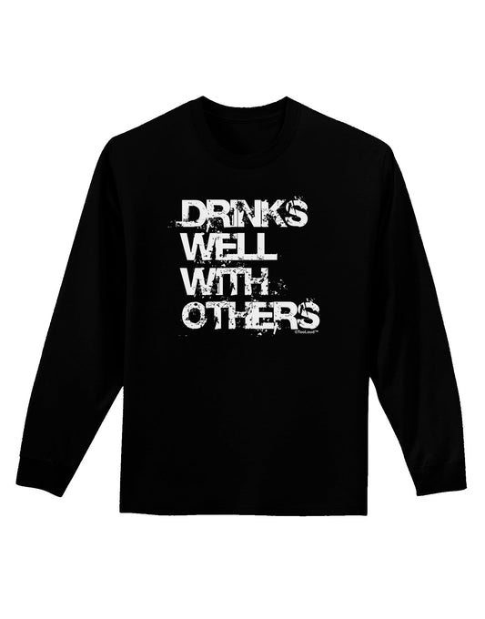 Drinks Well With Others Adult Long Sleeve Dark T-Shirt by TooLoud-TooLoud-Black-Small-Davson Sales