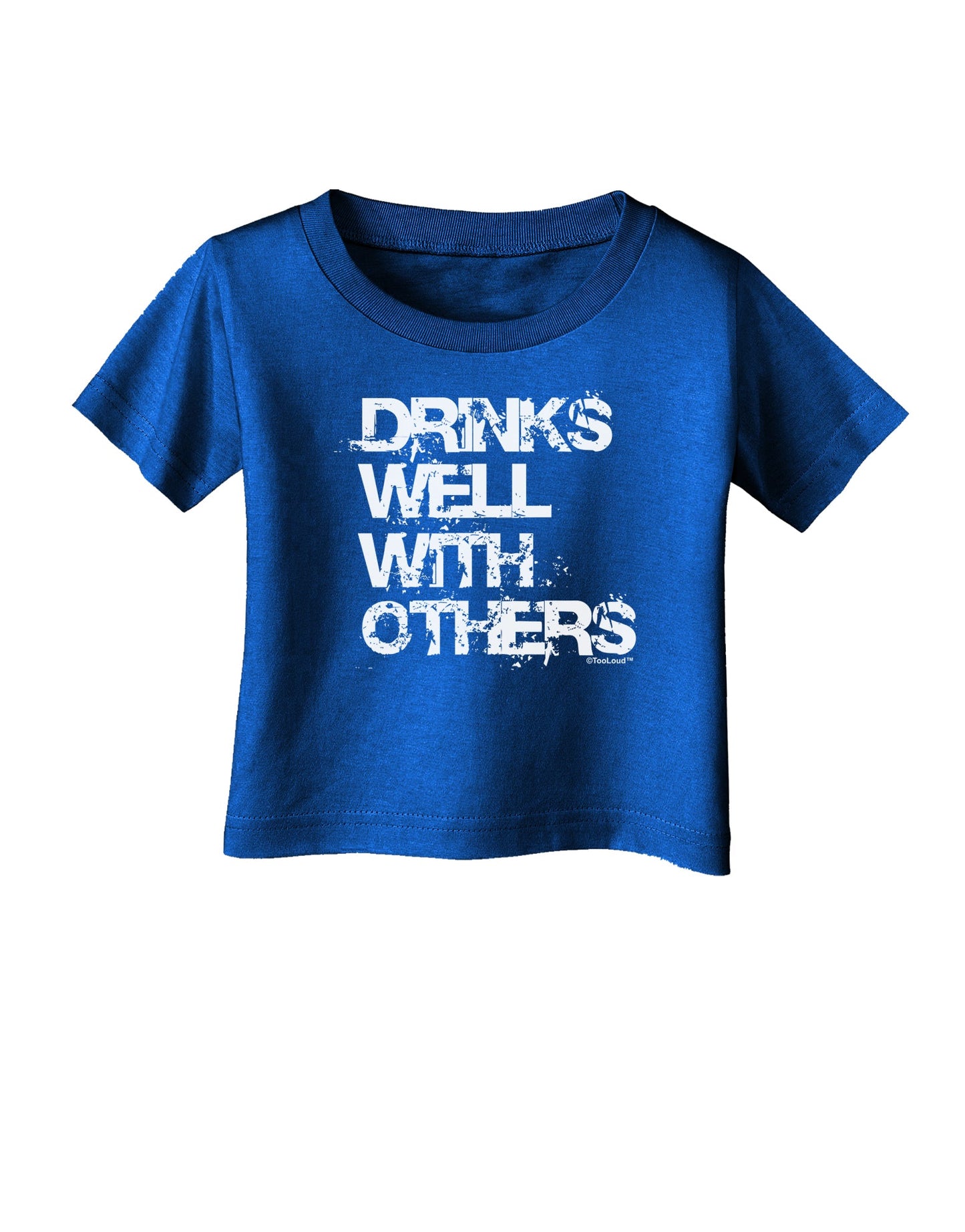 Drinks Well With Others Infant T-Shirt Dark by TooLoud-Infant T-Shirt-TooLoud-Royal-Blue-06-Months-Davson Sales