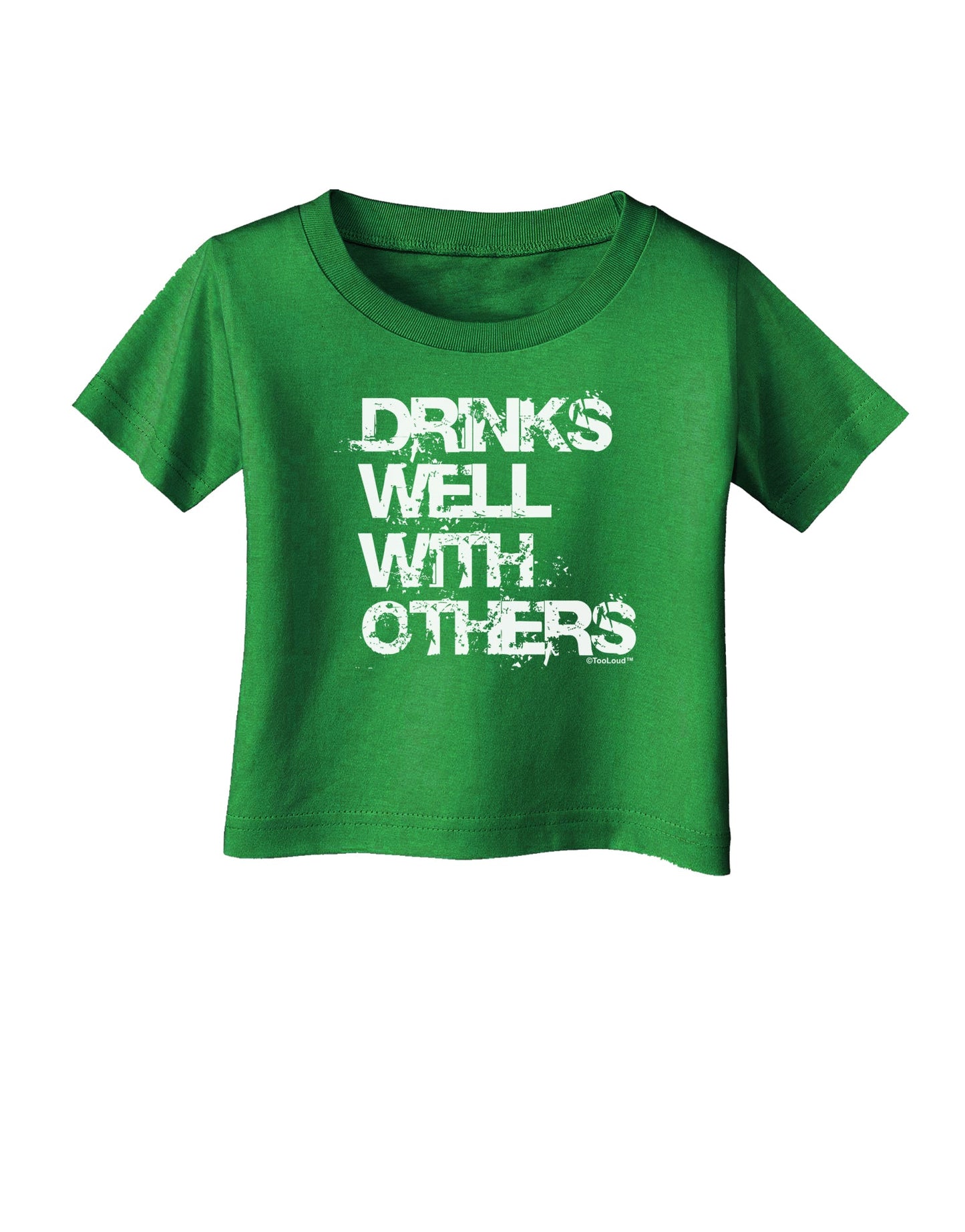 Drinks Well With Others Infant T-Shirt Dark by TooLoud-Infant T-Shirt-TooLoud-Clover-Green-06-Months-Davson Sales
