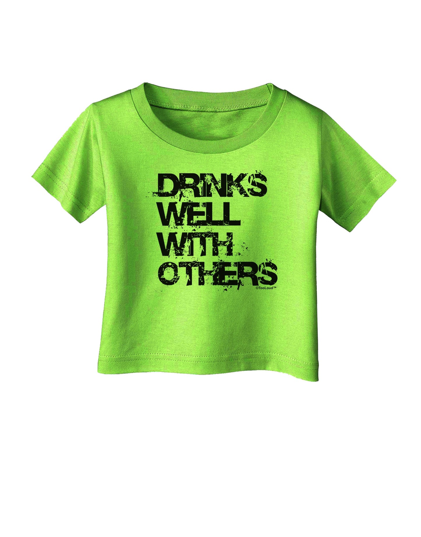 Drinks Well With Others Infant T-Shirt by TooLoud-Infant T-Shirt-TooLoud-Lime-Green-06-Months-Davson Sales