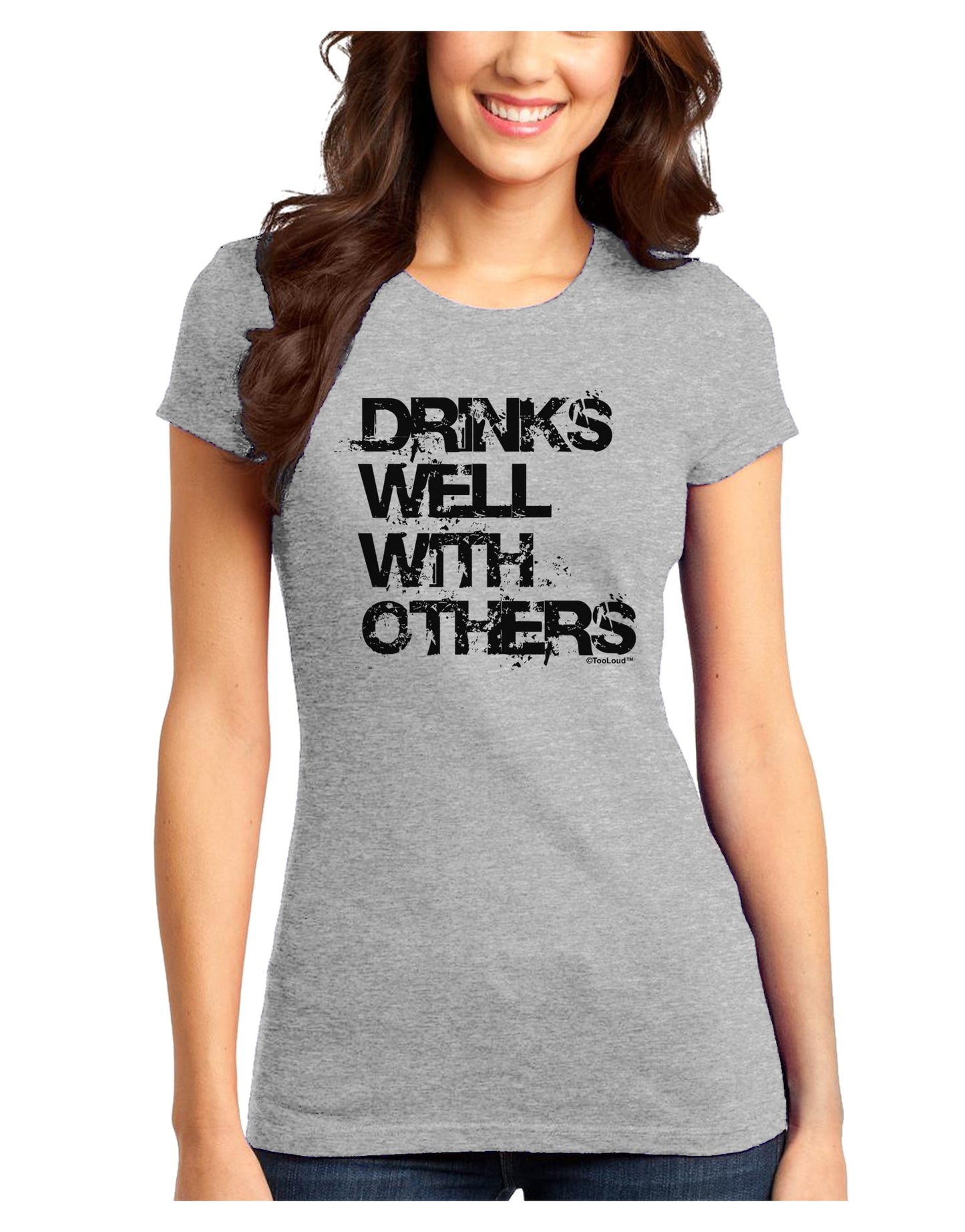 Drinks Well With Others Juniors T-Shirt by TooLoud-Womens Juniors T-Shirt-TooLoud-Ash-Gray-Juniors Fitted X-Small-Davson Sales