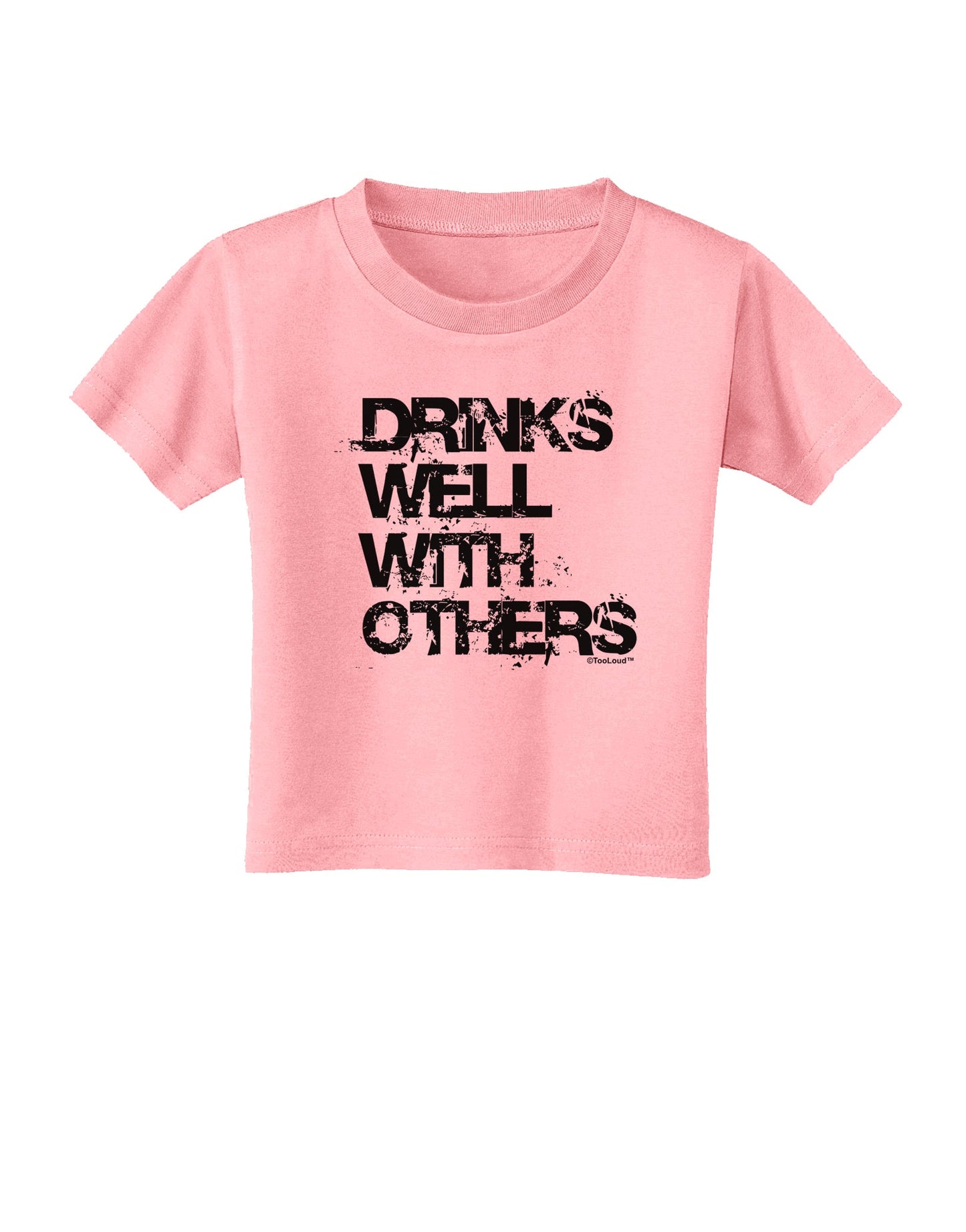 Drinks Well With Others Toddler T-Shirt by TooLoud-Toddler T-Shirt-TooLoud-Candy-Pink-2T-Davson Sales