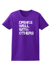 Drinks Well With Others Womens Dark T-Shirt by TooLoud-Womens T-Shirt-TooLoud-Purple-X-Small-Davson Sales