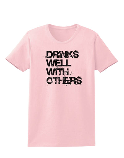 Drinks Well With Others Womens T-Shirt by TooLoud-Womens T-Shirt-TooLoud-PalePink-X-Small-Davson Sales