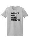 Drinks Well With Others Womens T-Shirt by TooLoud-Womens T-Shirt-TooLoud-AshGray-X-Small-Davson Sales