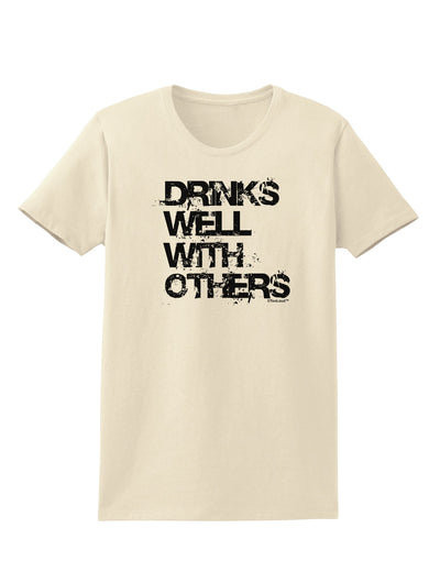 Drinks Well With Others Womens T-Shirt by TooLoud-Womens T-Shirt-TooLoud-Natural-X-Small-Davson Sales