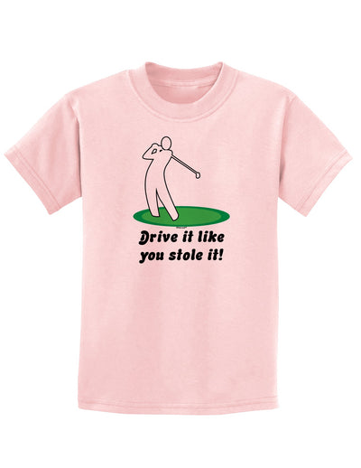 Drive It Like You Stole It Childrens T-Shirt-Childrens T-Shirt-TooLoud-PalePink-X-Small-Davson Sales