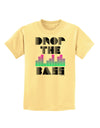 Drop the Bass Childrens T-Shirt-Childrens T-Shirt-TooLoud-Daffodil-Yellow-X-Small-Davson Sales