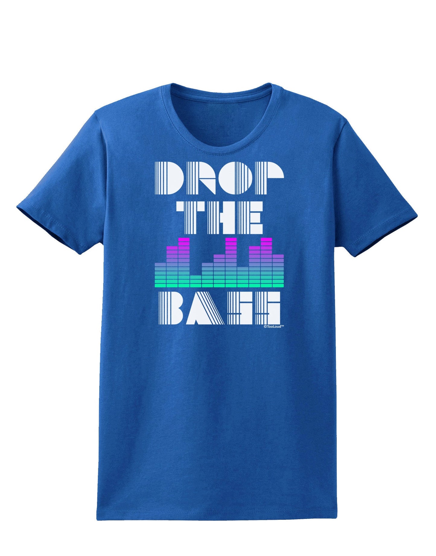 Drop the Bass Womens Dark T-Shirt-TooLoud-Royal-Blue-X-Small-Davson Sales