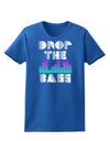 Drop the Bass Womens Dark T-Shirt-TooLoud-Royal-Blue-X-Small-Davson Sales