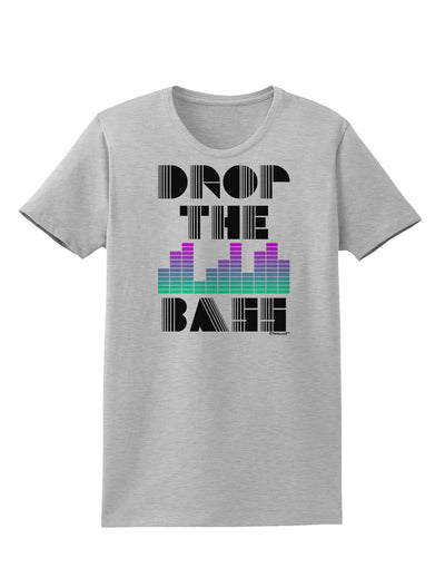 Drop the Bass Womens T-Shirt-Womens T-Shirt-TooLoud-AshGray-X-Small-Davson Sales