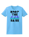 Drop the Bass Womens T-Shirt-Womens T-Shirt-TooLoud-Aquatic-Blue-X-Small-Davson Sales