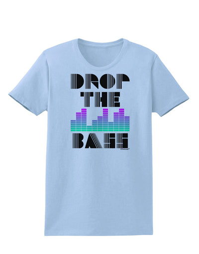 Drop the Bass Womens T-Shirt-Womens T-Shirt-TooLoud-Light-Blue-X-Small-Davson Sales