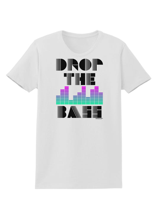 Drop the Bass Womens T-Shirt-Womens T-Shirt-TooLoud-White-X-Small-Davson Sales