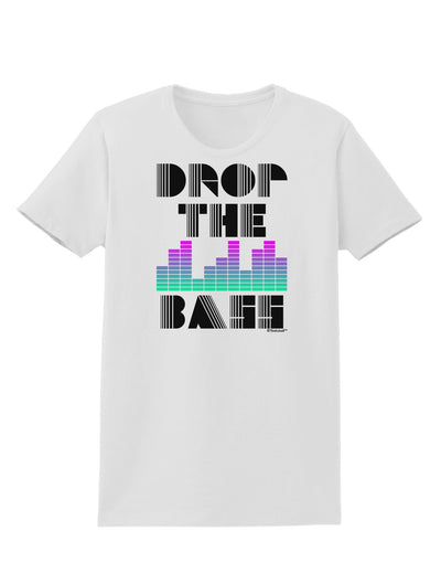 Drop the Bass Womens T-Shirt-Womens T-Shirt-TooLoud-White-X-Small-Davson Sales