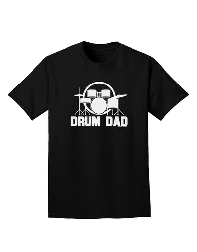 Drum Dad Adult Dark T-Shirt by TooLoud-Mens T-Shirt-TooLoud-Black-Small-Davson Sales